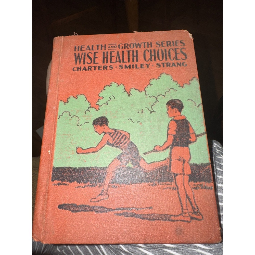 1935 Health And Growth Series Wise Health Choices Hardback Book
